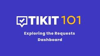 Explore the Requests Dashboard