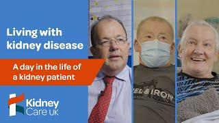 A day in the life of a kidney patient | Living With Kidney Disease | Kidney Care UK