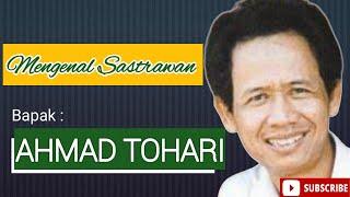 Mengenal sastrawan Bapak "AHMAD TOHARI" #sastrawanindonesia