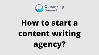 How to Start a Content Writing Agency? | by Milan Novakovic, Founder & CEO [Outranking Summit, 2021]