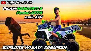 Pantai Menganti & Pantai JETIS Ayah naik ATV , Explore Kebumen - Sigit FunTriP