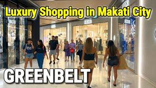 Luxury Shopping in MAKATI CITY | Night Walking at GREENBELT MALLS 2023 | Manila Philippines