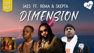 JAE5 - Dimension (Lyrics) ft. Rema & Skepta | Songish