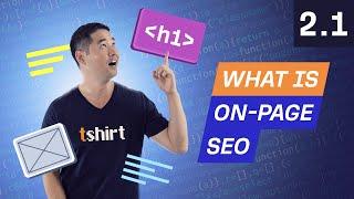 What is On-Page SEO - 2.1. SEO Course by Ahrefs