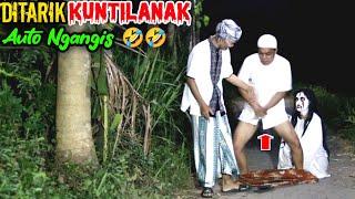 Ditarik Kuntilanak Bikin Malu || Auto Nangis Paling Ngakak  || Dijamin Lucu