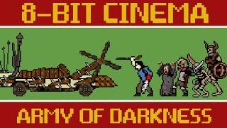 Army of Darkness - 8 Bit Cinema