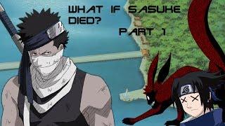 What if Sasuke Died - Part 1