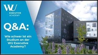 Wie schwer ist ein Studium an de WU Executive Academy?