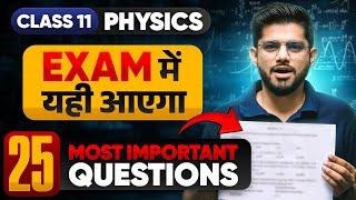 25 Sure Shot Physics Questions for Final Exam 2025 | Class 11 Important Questions By Ravi Sir