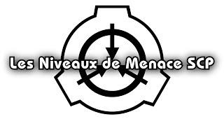 Les Niveaux de Menace des Objets SCP