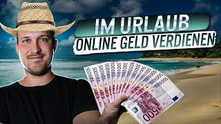 Verdiene 600€ während du Urlaub machst | Online Geld verdienen 2022