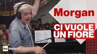 MORGAN canta ENDRIGO a Cantautoradio su Radio2 - "Ci vuole un fiore"