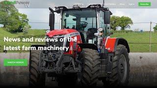 Welcome to LandPowerTV - a brand new farm machinery video streaming service