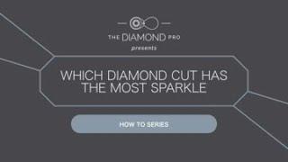 Which Diamond Cut Has The Most Sparkle?