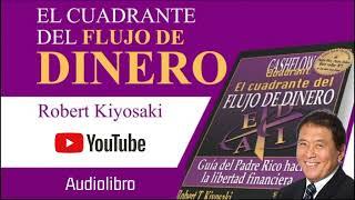 El cuadrante del flujo de dinero - Robert Kiyosaki Audiolibro