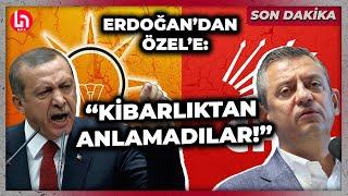 Erdoğan'dan Özgür Özel'e mesaj: "Kibarlık gösterelim dedik ama anlamadılar!"