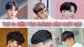 Top 6+ Kiểu Tóc Nam Đẹp Không Cần Vuốt Sáp Vẫn Đẹp Tự Nhiên