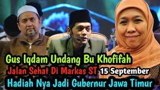 BU KHOFIFAH DI UNDANG GUS IQDAM KE ST IKUTI JALAN SEHAT 15 SEPTEMBER HADIAHNYA JADI GUBERNUR