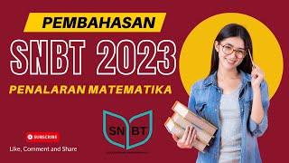 #002 SIAP SNBT 2024 | Pembahasan soal asli SNBT 2023 Penalaran Matematika (15 soal)