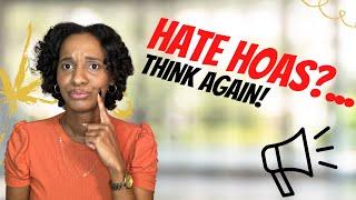 Hate HOAs? Watch This Before You Answer That!