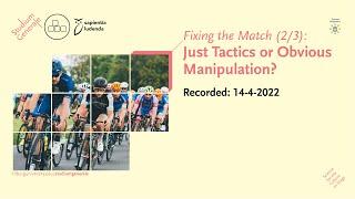 Fixing the Match (2/3) Just Tactics or Obvious Manipulation? - Studium Generale - Tilburg University