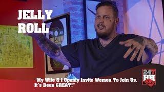 Jelly Roll - My Wife & I Openly Invite Women To Join Us, It's Been GREAT! (247HH Exclusive)