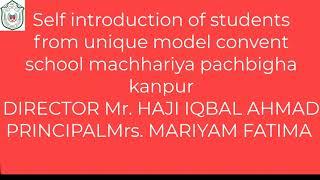 Self introduction  of students from unique model convent school machhariya pachbigha kanpur