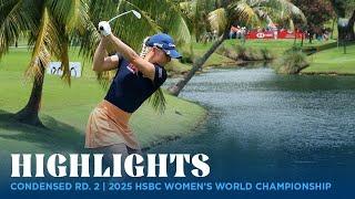 Condensed Rd. 2 | 2025 HSBC Women's World Championship