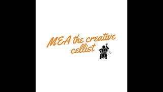 Mea the Creative Cellist