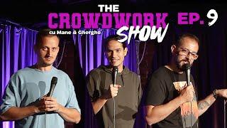 THE CROWDWORK SHOW | ep. 9 (invitat Popinciuc)