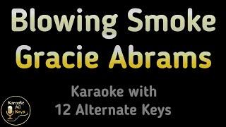 Gracie Abrams - Blowing Smoke Karaoke Instrumental Lower Higher Male & Original Key