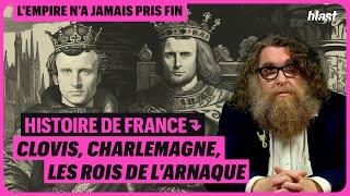 HISTOIRE DE FRANCE : CLOVIS, CHARLEMAGNE, LES ROIS DE L'ARNAQUE - ÉPISODE 4