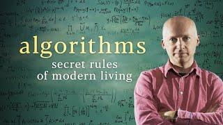 Algorithms: Secret Rules of Modern Living