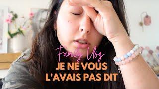 Family vlog : Je ne vous l'avais pas encore dit...