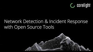 Network Detection and Incident Response with Open Source Tools