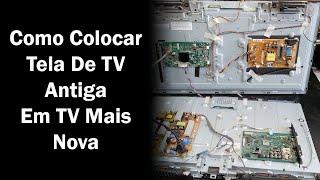 Como Colocar Tela De TV Antiga Em TV Mais Nova