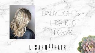 Babylights, Highs & Lows | Lisa Huff Hair