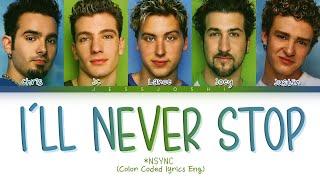 *NSYNC - I'll Never Stop (Color Coded Lyrics)