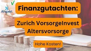 Zurich VarioInvest Finanzgutachten Altersvorsorge (2024): Versteckte Kosten!