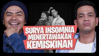 SURYA INSOMNIA AMBISIUS DARI AWAL YAKIN AKAN SUKSES! - OMWEN