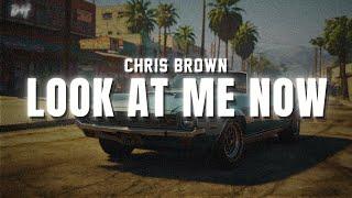 Chris Brown - Look at Me Now (Lyrics) ft. Lil Wayne, Busta Rhymes