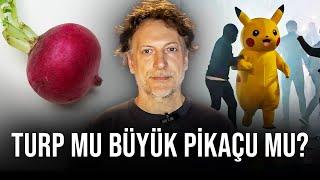 Turp Mu Büyük Pikaçu Mu? - Bize Yalan Söylediler