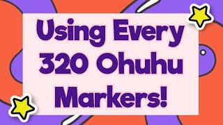 USING EVERY SINGLE OHUHU MARKER!!  320 Ohuhu Marker Art  Abstract art