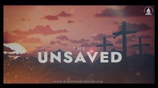 THE UNSAVED - Official Video | Live Stage Perfomance | Middle East Revival Church