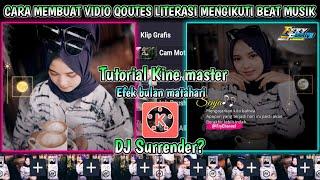 Cara Membuat Video Quotes Literasi, DJ SURRENDER Versi Angklung || Di Kinemaster