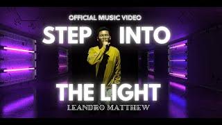 LEANDRO MATTHEW | Step Into The light (Official Music Video) | Debut Single Out Now