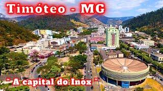 CONHEÇA TIMÓTEO A "CAPITAL DO INOX" NO VALE DO AÇO EM MINAS GERIAS!