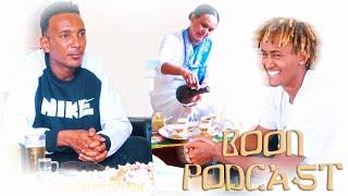 BOON PODCAST - ዕላል ቡን ምስ ኮመዲያን ናቱ(ቴኖ)፡ ብዛዕባ ቁልዕነት ፡ ስራሕ ምስ ዮናስ(ማይናስ)፡ ሌላ ምስ ትፍኒ ሓድሽ NATU (TENO)