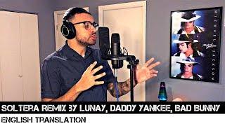 Soltera Remix by Lunay X Daddy Yankee X Bad Bunny (ENGLISH TRANSLATION)