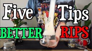 5 Tips for Better Bong Rips